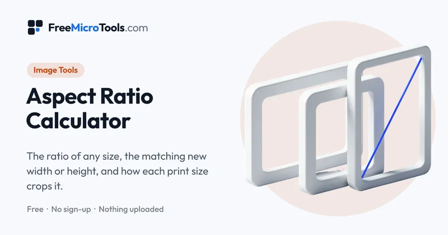 Aspect Ratio Calculator: The ratio of any size, the matching new width or height, and how each print size crops it.