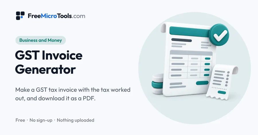 GST Invoice Generator: Make a GST tax invoice with the tax worked out, and download it as a PDF.