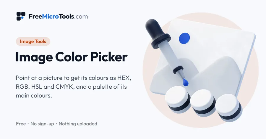 Image Color Picker: Point at a picture to get its colours as HEX, RGB, HSL and CMYK, and a palette of its main colours.