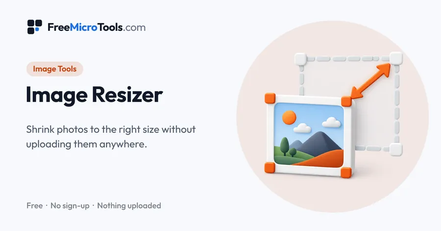 Image Resizer: Shrink photos to the right size without uploading them anywhere.