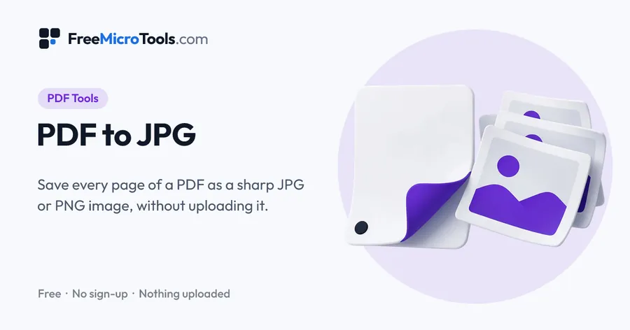 PDF to JPG: Save every page of a PDF as a sharp JPG or PNG image, without uploading it.