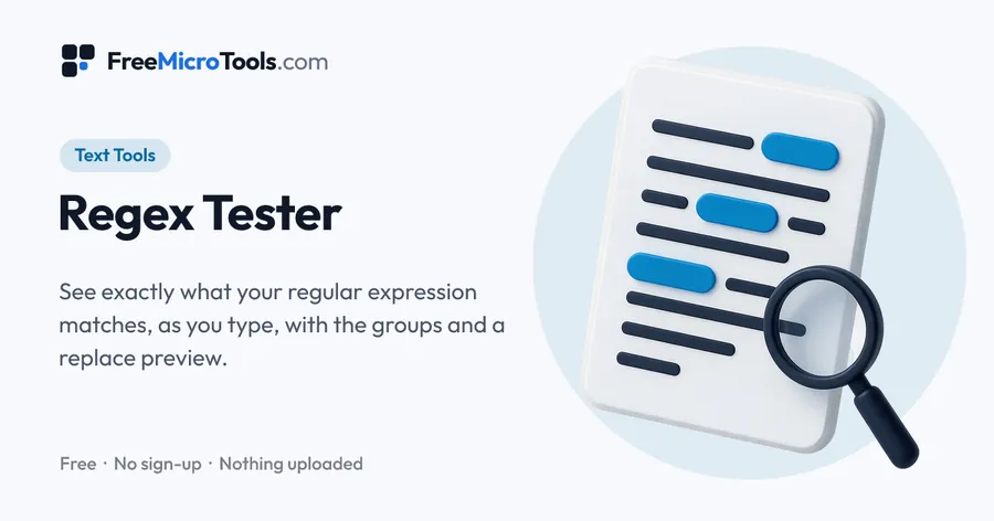 Regex Tester: See exactly what your regular expression matches, as you type, with the groups and a replace preview.