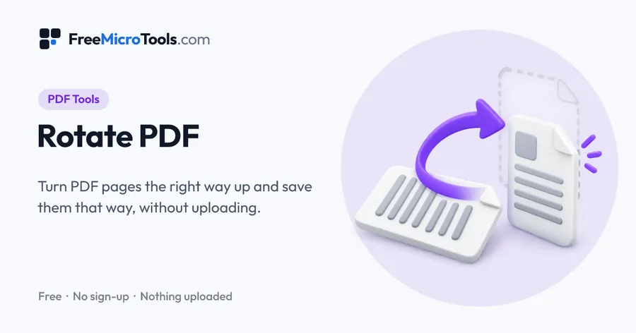 Rotate PDF: Turn PDF pages the right way up and save them that way, without uploading.