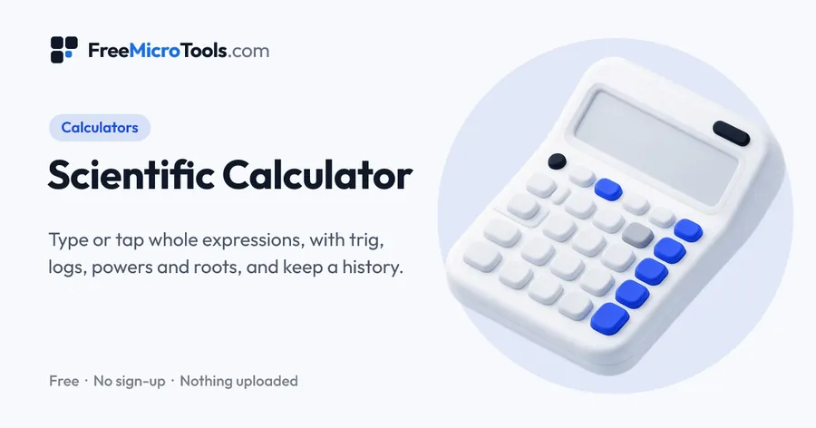 Scientific Calculator: Type or tap whole expressions, with trig, logs, powers and roots, and keep a history.
