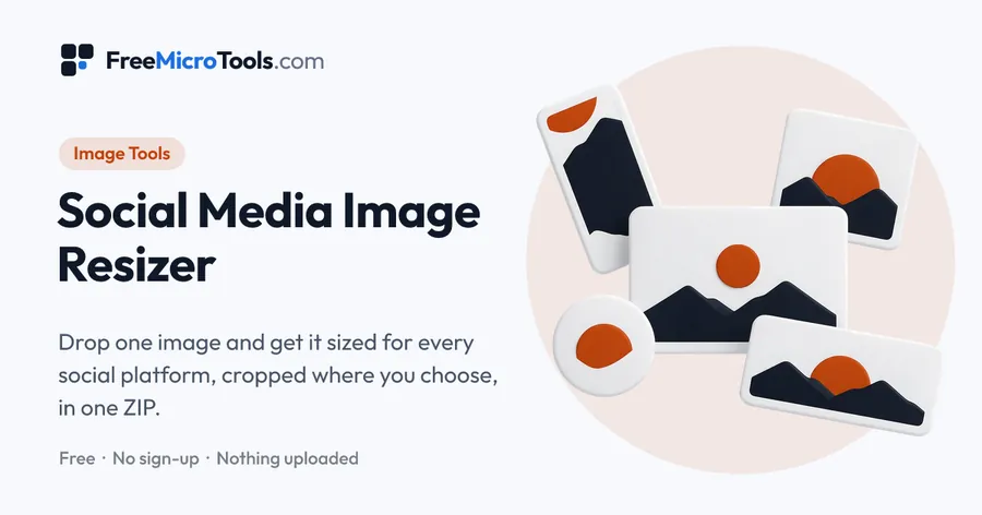 Social Media Image Resizer: Drop one image and get it sized for every social platform, cropped where you choose, in one ZIP.